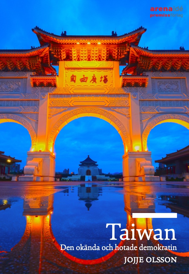 Bokens framsida: Taiwan Den okända och hotade demokratin, av Jojje Olsson